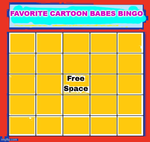 favorite cartoon babes bingo Blank Meme Template