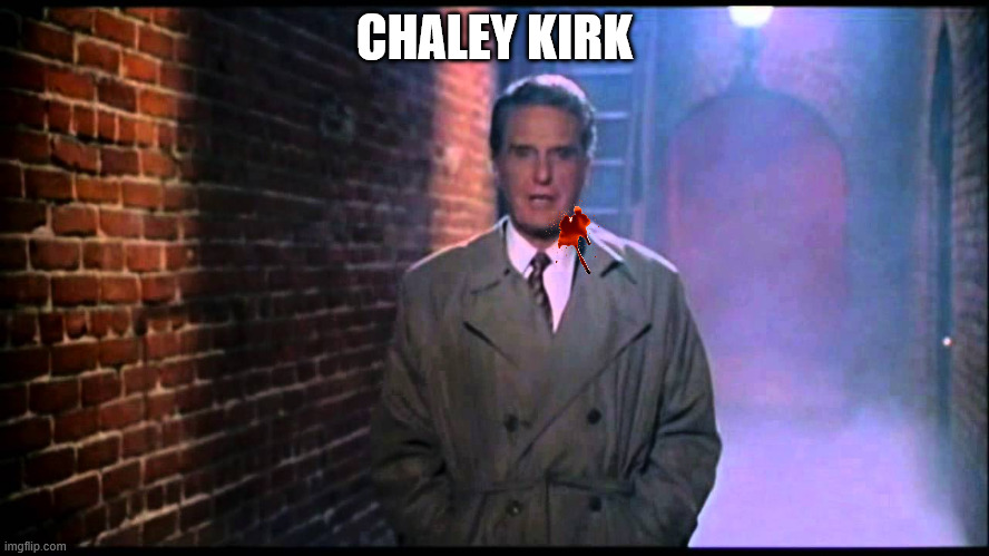 Unsolved Mysteries | CHALEY KIRK | image tagged in unsolved mysteries | made w/ Imgflip meme maker