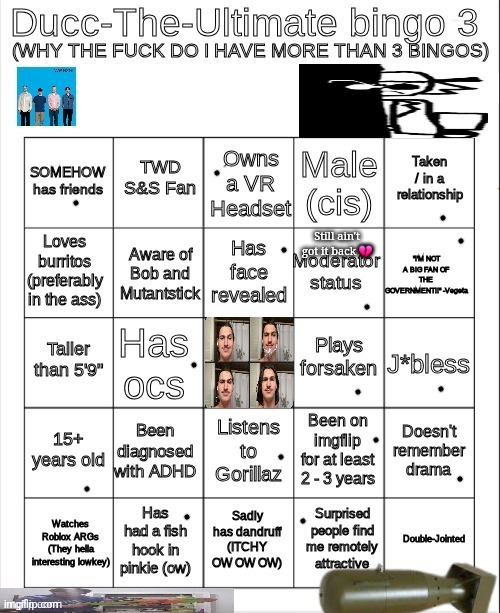 Proof that Ducc is my brotha from anotha motha. | Still ain't got it back 💔 | image tagged in ducc-the-ultimate bingo 3 | made w/ Imgflip meme maker