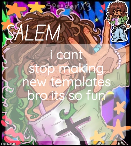 moons salem temp 2 | i cant stop making new templates bro its so fun | image tagged in moons salem temp 2 | made w/ Imgflip meme maker