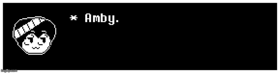 Amby. | image tagged in amby,clober,cloberpocalypse | made w/ Imgflip meme maker