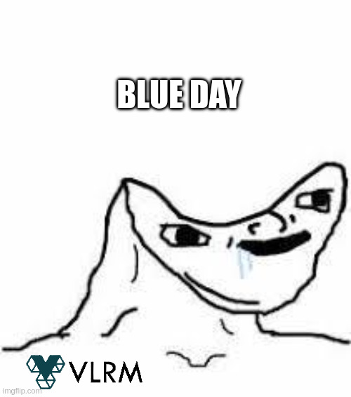 Concave Head | BLUE DAY | image tagged in concave head | made w/ Imgflip meme maker