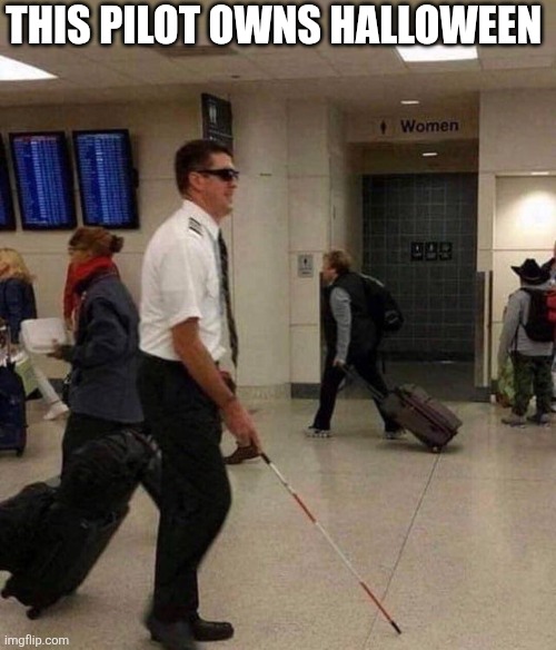 This Pilot Owns Halloween | THIS PILOT OWNS HALLOWEEN | image tagged in chrisjoines1 | made w/ Imgflip meme maker