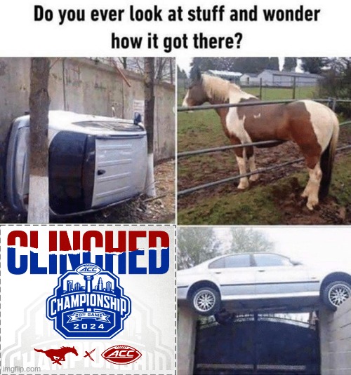 SMU football meme | image tagged in do you ever look at stuff and wonder how it got there,sports,smu,acc,college football,nfl memes | made w/ Imgflip meme maker