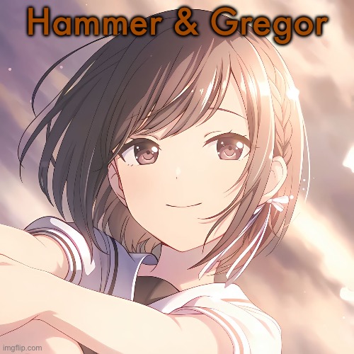Shinonome Ena PJSK | Hammer & Gregor | image tagged in shinonome ena pjsk | made w/ Imgflip meme maker