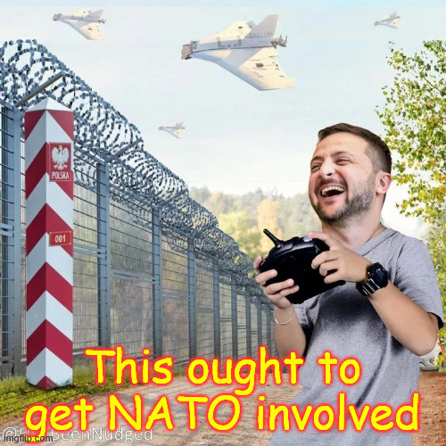 Zelenskyy desperate to drag Nato into the war | This ought to get NATO involved | image tagged in ukraine,psyops,nato | made w/ Imgflip meme maker
