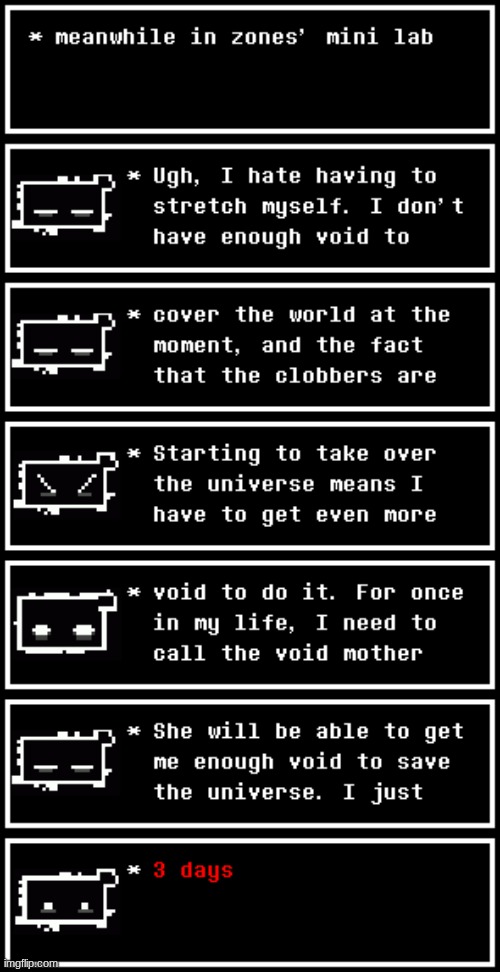 3 days | image tagged in clober,cloberpocalypse | made w/ Imgflip meme maker