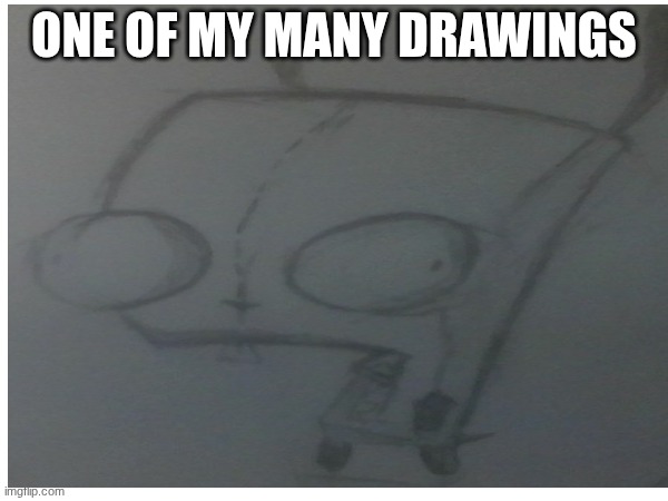 ahh yes old meme I made | ONE OF MY MANY DRAWINGS | image tagged in bruh | made w/ Imgflip meme maker