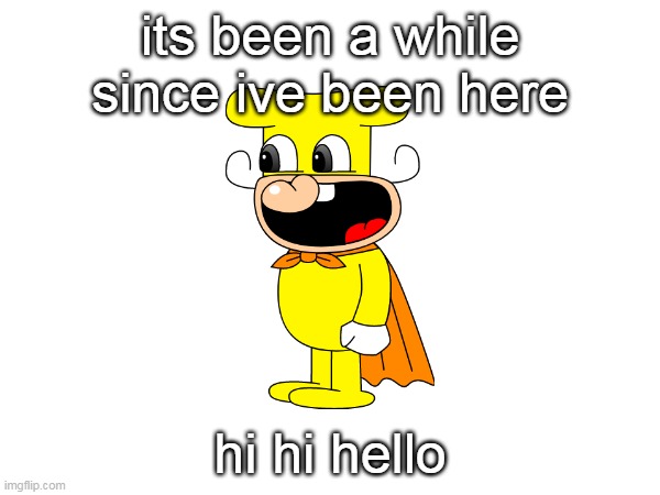 i was nubasik07 if you dunno | its been a while since ive been here; hi hi hello | made w/ Imgflip meme maker