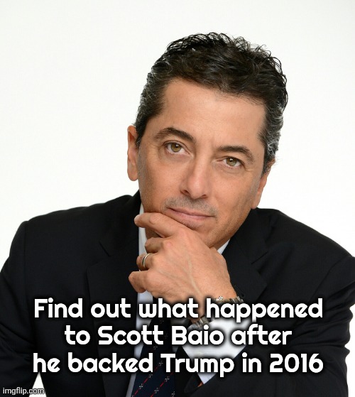 Scott Baio | Find out what happened to Scott Baio after he backed Trump in 2016 | image tagged in scott baio | made w/ Imgflip meme maker