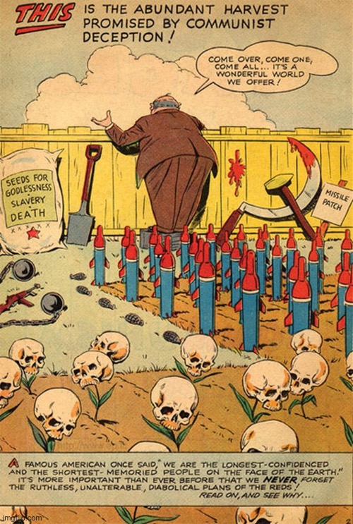 A page from an old anti-communist comic book. It still rings true today… | image tagged in anti communist,comics,deception,godlessness,slavery,death | made w/ Imgflip meme maker