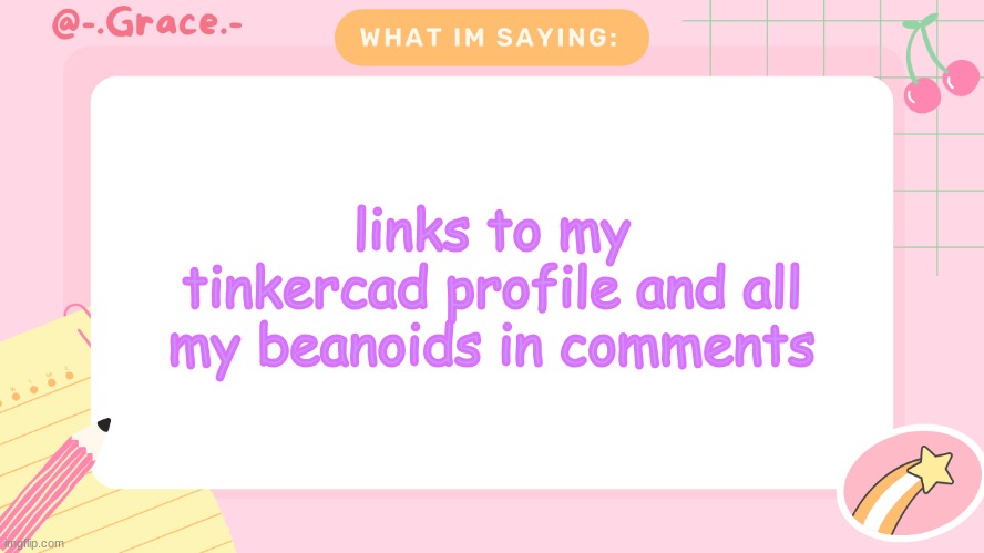 pls make comics with one omfg | links to my tinkercad profile and all my beanoids in comments | image tagged in grace's littlespace template | made w/ Imgflip meme maker