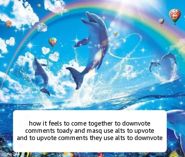 the one thing we as a community can agree on | how it feels to come together to downvote comments toady and masq use alts to upvote and to upvote comments they use alts to downvote | made w/ Imgflip meme maker