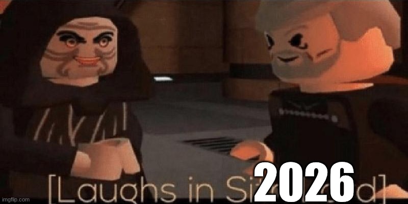 laughs in sith lord | 2026 | image tagged in laughs in sith lord | made w/ Imgflip meme maker