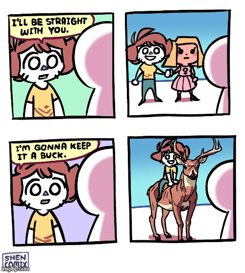 image tagged in straight,girlfriend,keep it a buck,deer | made w/ Imgflip meme maker