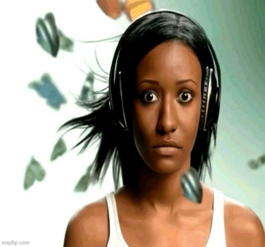 me when i listen to music and then the singer decided to start | made w/ Imgflip meme maker