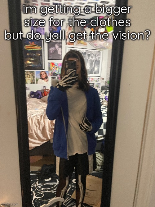 im getting a bigger size for the clothes but do yall get the vision? | made w/ Imgflip meme maker