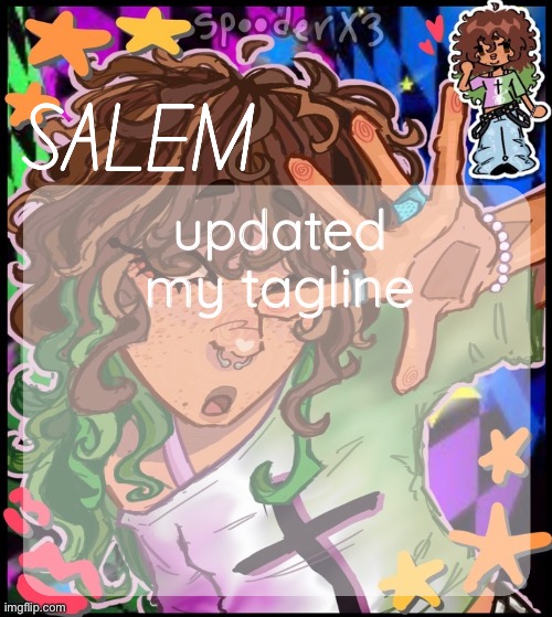 moons salem temp 2 | updated my tagline | image tagged in moons salem temp 2 | made w/ Imgflip meme maker