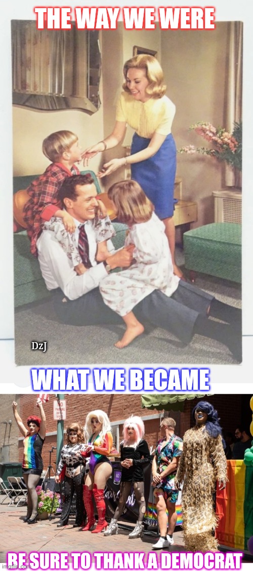 US Tribute to Robert Redford- The Way We Were | THE WAY WE WERE; DzJ; WHAT WE BECAME; BE SURE TO THANK A DEMOCRAT | image tagged in revolution,do it again,fights,libtard,commies,bad | made w/ Imgflip meme maker
