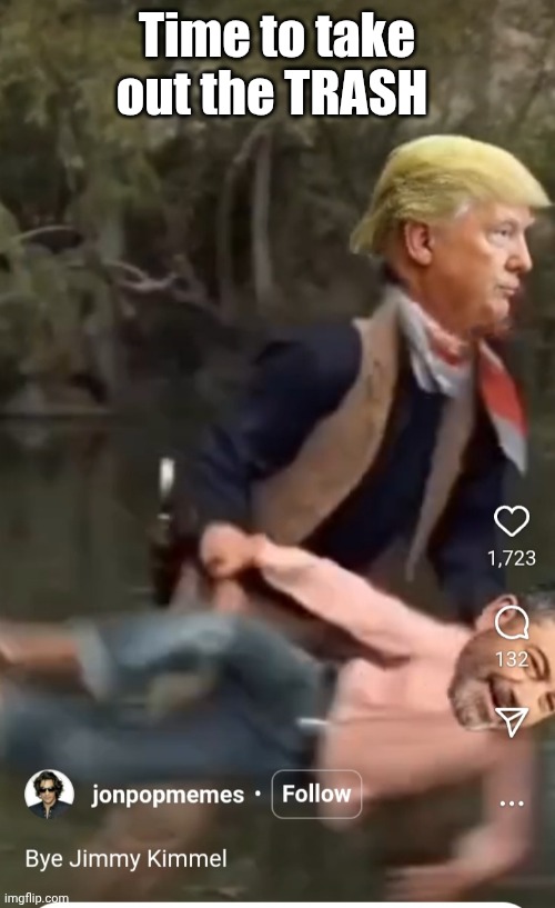 Time to take out the TRASH | image tagged in libtard,traitors,finished | made w/ Imgflip meme maker