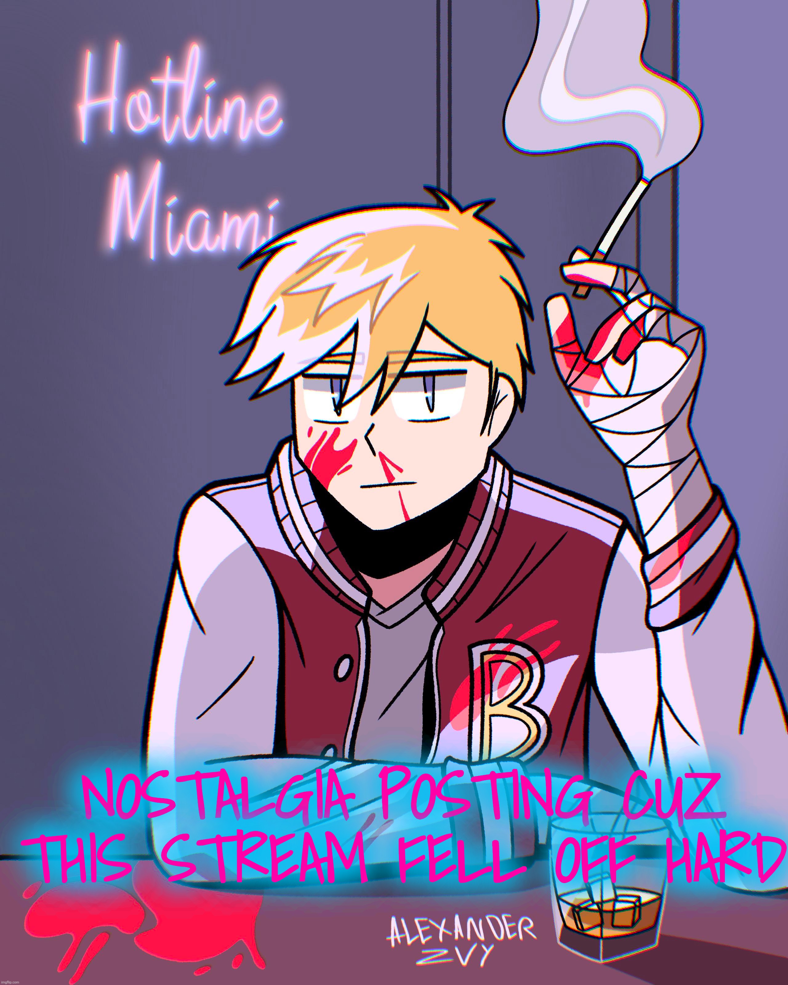 NOSTALGIA POSTING CUZ THIS STREAM FELL OFF HARD | made w/ Imgflip meme maker