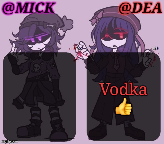 Mick Dea Murder Drones | Vodka 👍 | image tagged in mick dea murder drones | made w/ Imgflip meme maker