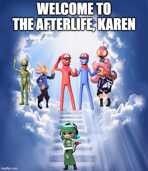 Silence of The Cats alt ending | WELCOME TO THE AFTERLIFE, KAREN | image tagged in come join us blank | made w/ Imgflip meme maker