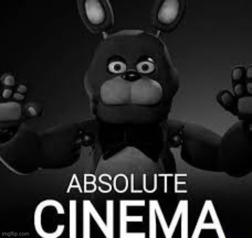 Made it a temp! | image tagged in bonnie absolute cinema | made w/ Imgflip meme maker