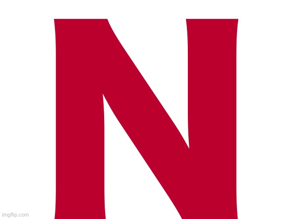 N | made w/ Imgflip meme maker