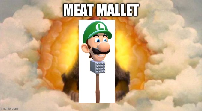 monty python god | MEAT MALLET | image tagged in monty python god | made w/ Imgflip meme maker