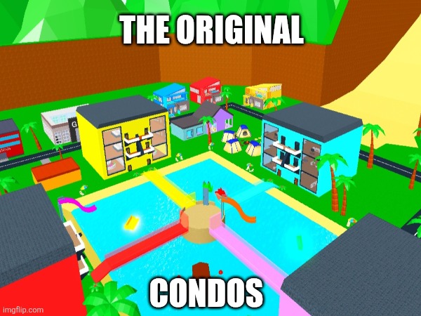 unless flamingo does silly admin commands | THE ORIGINAL; CONDOS | made w/ Imgflip meme maker