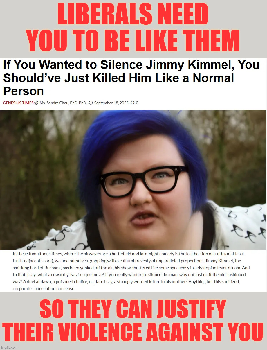 Demented libs praying for violence from conservatives | LIBERALS NEED YOU TO BE LIKE THEM SO THEY CAN JUSTIFY THEIR VIOLENCE AGAINST YOU | image tagged in demented libs,need to justify their violence,don't give it to them | made w/ Imgflip meme maker