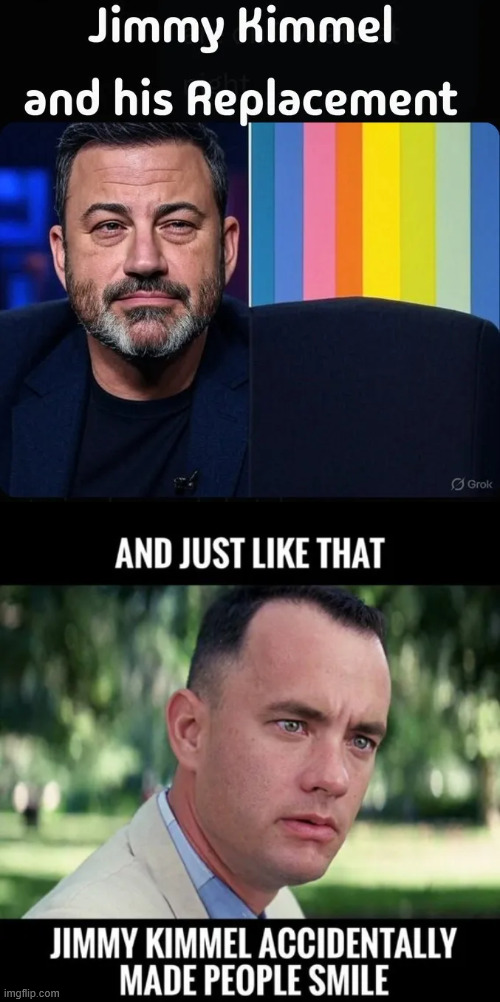 And just like that... | image tagged in jimmy kimmel,finally makes people smitle | made w/ Imgflip meme maker