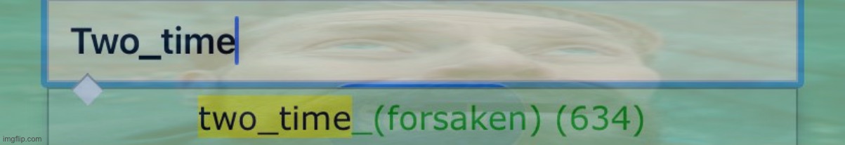 image tagged in msmg,forsaken | made w/ Imgflip meme maker