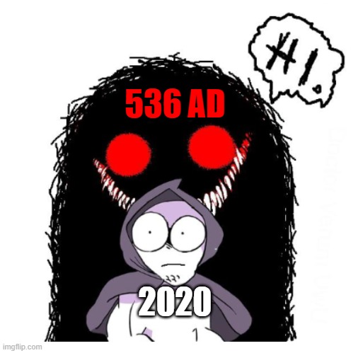 Hi | 536 AD 2020 | image tagged in hi | made w/ Imgflip meme maker