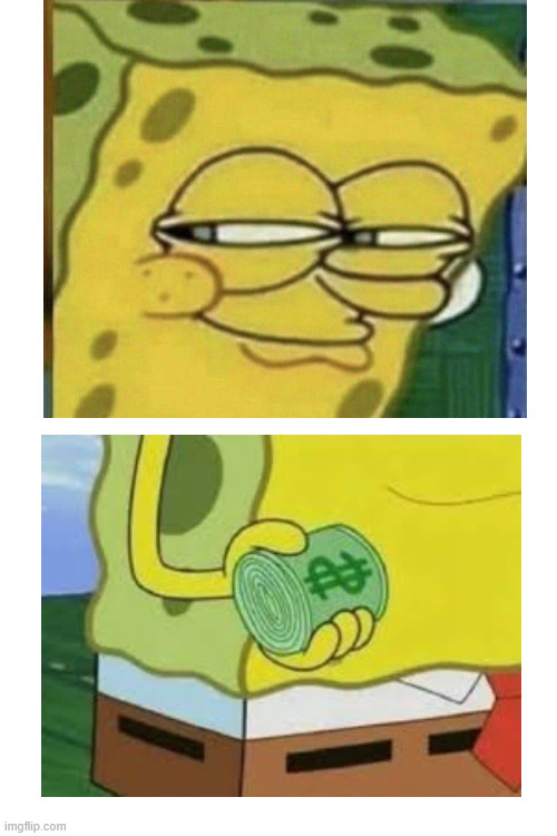 Shady Sponge Template | image tagged in spongebob,money | made w/ Imgflip meme maker