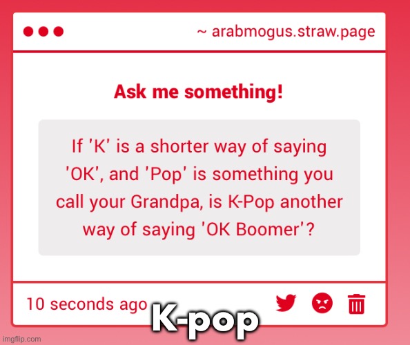 K-pop | made w/ Imgflip meme maker