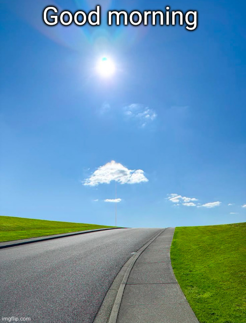 good morning | Good morning | made w/ Imgflip meme maker