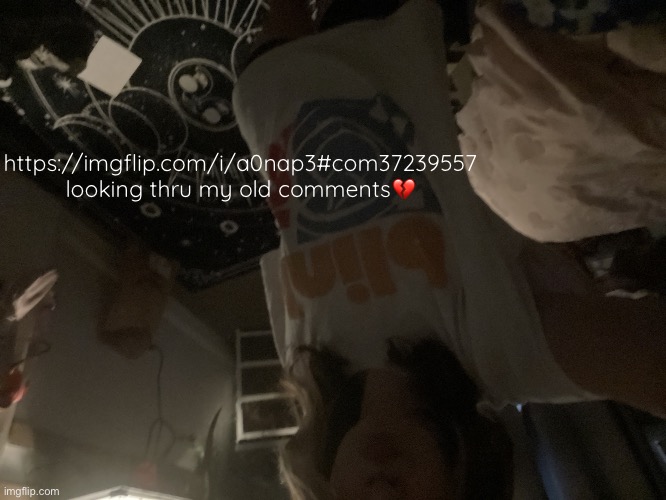 moon's announcement temp | https://imgflip.com/i/a0nap3#com37239557
looking thru my old comments💔 | image tagged in moon's announcement temp | made w/ Imgflip meme maker
