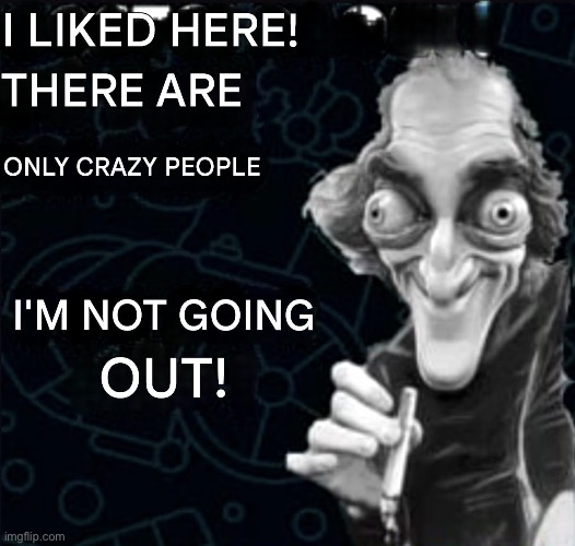 Where da crazy ppl at | image tagged in memes,shitpost,crazy mfs | made w/ Imgflip meme maker
