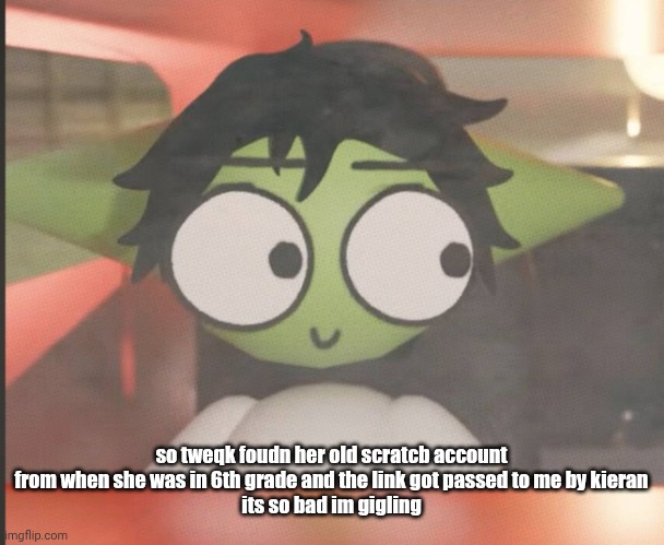 fuckign number yaoi | so tweqk foudn her old scratcb account from when she was in 6th grade and the link got passed to me by kieran
its so bad im gigling | made w/ Imgflip meme maker