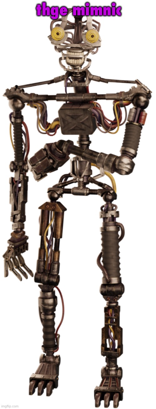 thbeg mimnimc | thge mimnic | image tagged in the mimic fnaf | made w/ Imgflip meme maker