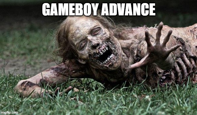 Walking Dead Zombie | GAMEBOY ADVANCE | image tagged in walking dead zombie | made w/ Imgflip meme maker