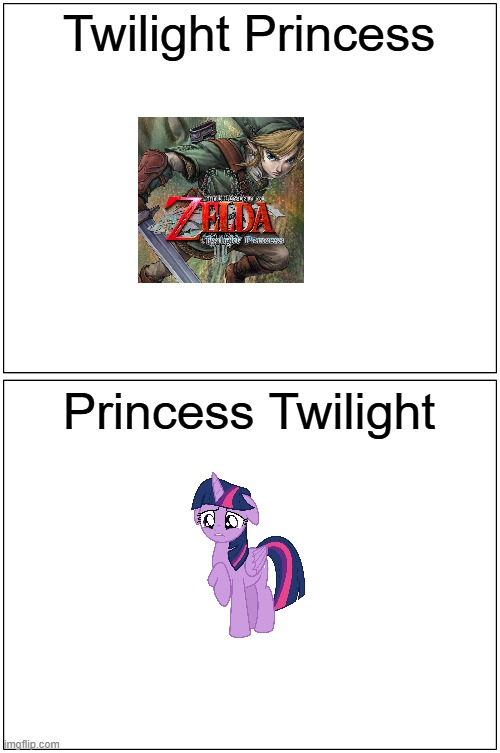 fun stream ahh memes because I'm bored | Twilight Princess; Princess Twilight | image tagged in memes,blank comic panel 1x2,my little pony,zelda | made w/ Imgflip meme maker