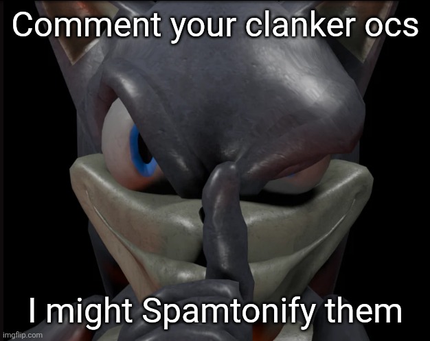 pretty please | Comment your clanker ocs; I might Spamtonify them | image tagged in zesty sonic | made w/ Imgflip meme maker