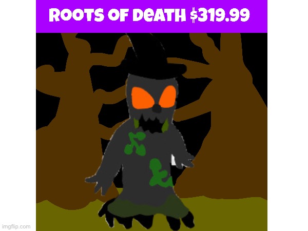 Meet my fourth prop of the year Roots of death made by Hayden bros on Roblox comments about him in the comments. | image tagged in memes,animatronic,ideas,2026,spirit halloween,spirit midnight masque theater | made w/ Imgflip meme maker