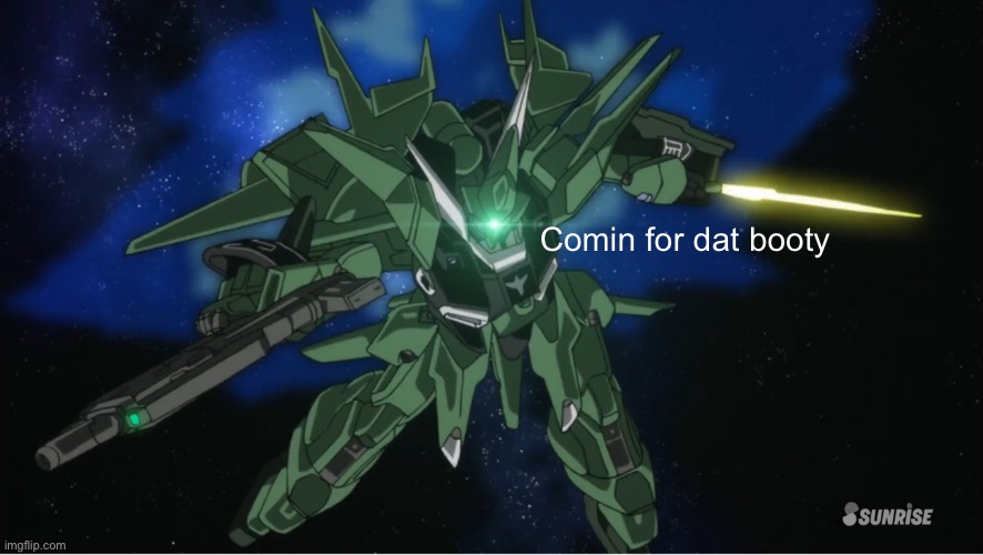 Mobile suitposting until Urdr-hunt movie drops | Comin for dat booty | image tagged in triggered bawoo | made w/ Imgflip meme maker