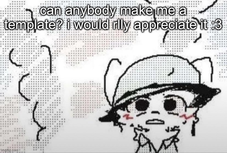 Boykisser thousand yard stare | can anybody make me a template? i would rlly appreciate it :3 | image tagged in boykisser thousand yard stare | made w/ Imgflip meme maker