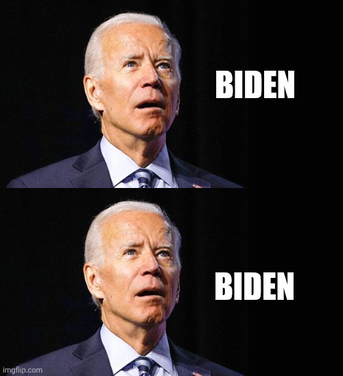BIDEN BIDEN | image tagged in confused joe biden | made w/ Imgflip meme maker
