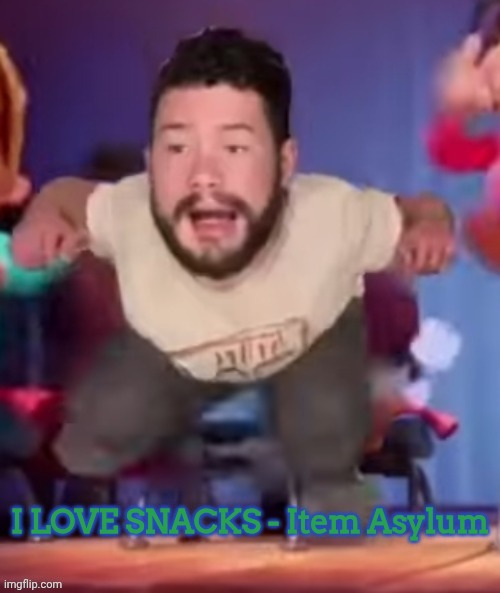 MiniSterling | I LOVE SNACKS - Item Asylum | image tagged in ministerling | made w/ Imgflip meme maker